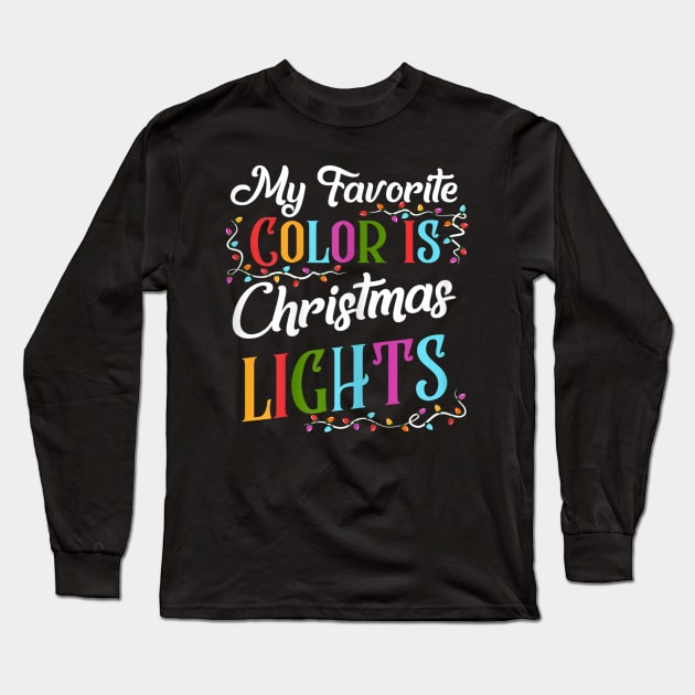 my favorite color is christmas lights Long Sleeve T-Shirt by Barnard